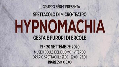HYPNOMACHIA. GESTA E FURORI DI ERCOLE – 19/20 settembre 2020 Museo Colle del Duomo di Viterbo