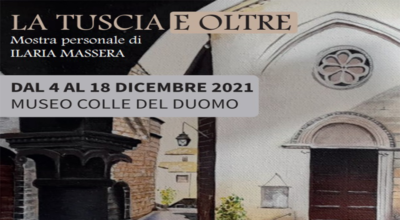 La Tuscia e Oltre, mostra personale di Ilaria Massera. Dal 4 al 11 dicembre 2021 al Museo Colle del Duomo
