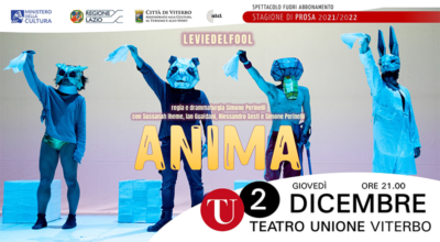 ANIMA! cinque paesaggi di Leviedelfool il 2 dicembre al Teatro dell’Unione di Viterbo