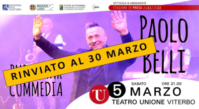 Pur di fare commedia, rinviato al 30 marzo lo spettacolo con Paolo Belli previsto all’Unione domani 5 marzo